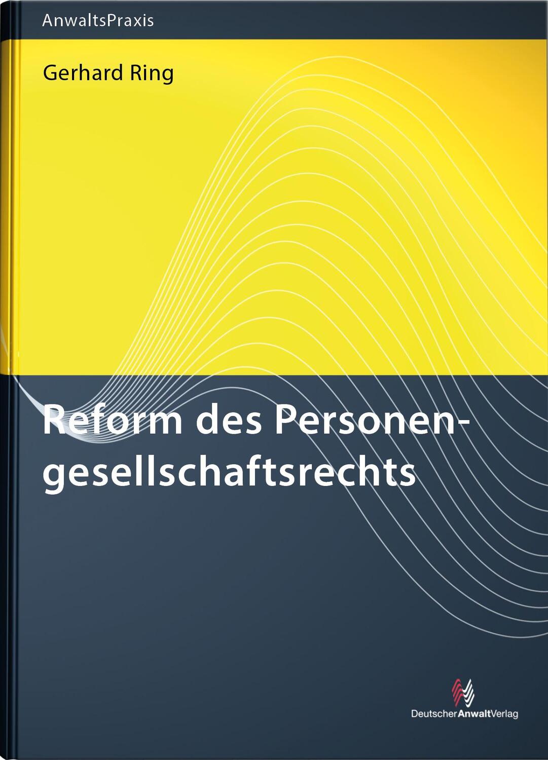 Cover: 9783824016976 | Reform des Personengesellschaftsrechts | Gerhard Ring | Taschenbuch