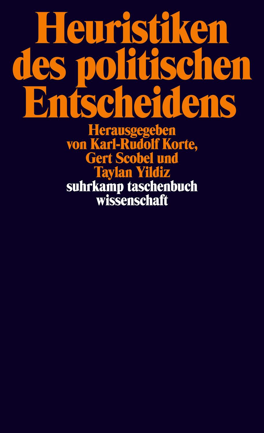 Cover: 9783518299548 | Heuristiken des politischen Entscheidens | Karl-Rudolf Korte (u. a.)