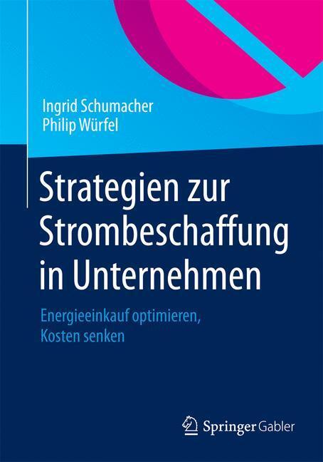 Cover: 9783658074210 | Strategien zur Strombeschaffung in Unternehmen | Philip Würfel (u. a.)