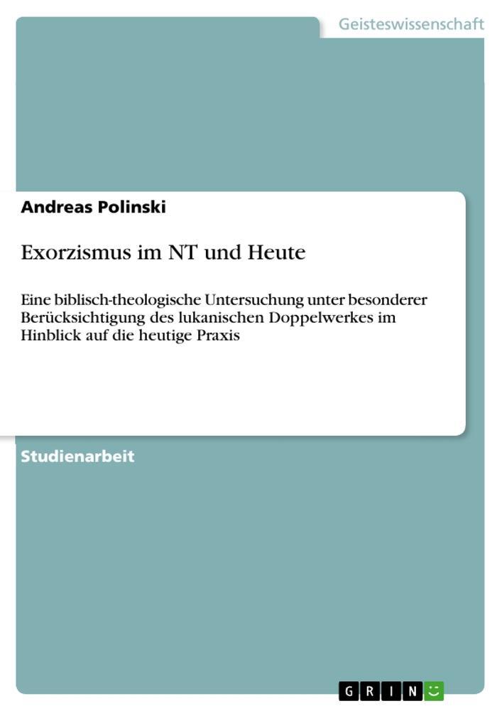 Cover: 9783640117260 | Exorzismus im NT und Heute | Andreas Polinski | Taschenbuch | 108 S.