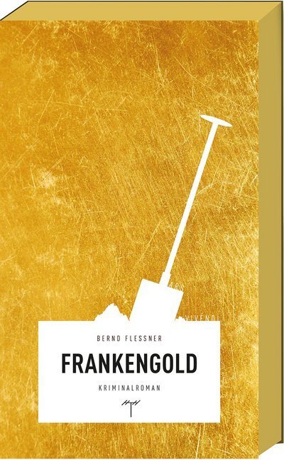 Cover: 9783869137650 | Frankengold | Frankenkrimi | Bernd Flessner | Taschenbuch | 237 S.