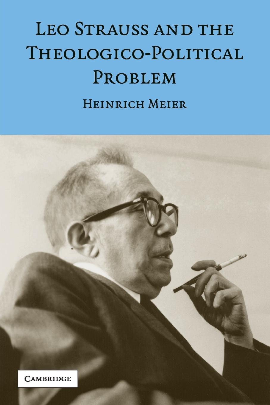 Cover: 9780521699457 | Leo Strauss and the Theologico-Political Problem | Heinrich Meier