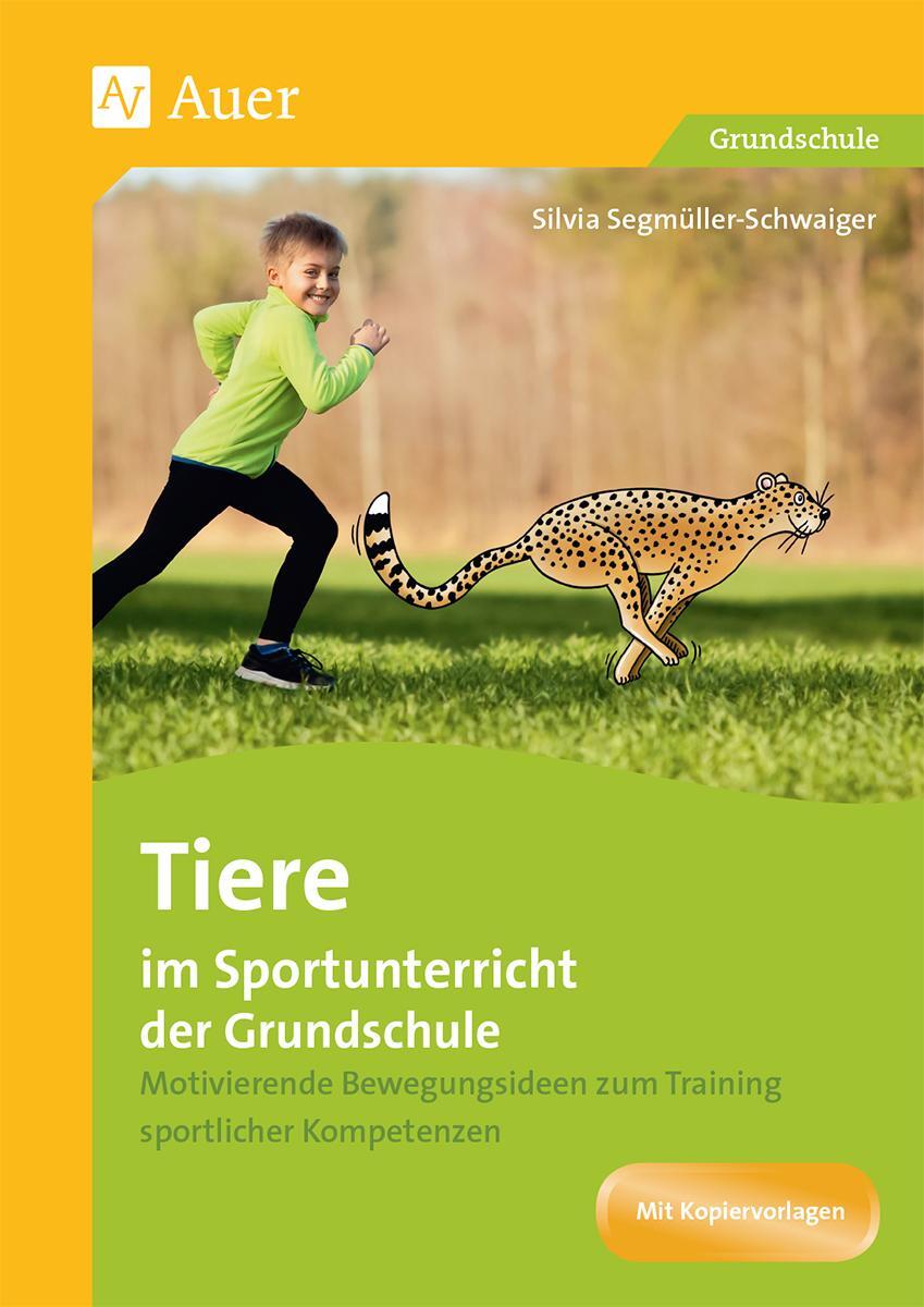 Cover: 9783403083801 | Tiere im Sportunterricht der Grundschule | Silvia Segmüller-Schwaiger