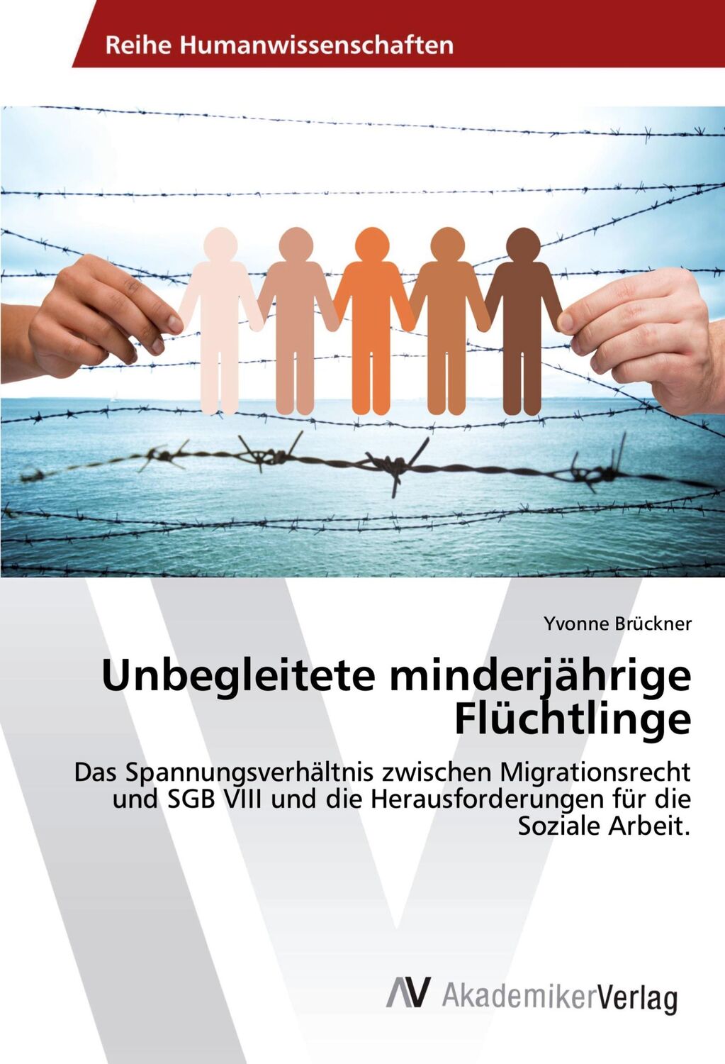 Cover: 9783639866162 | Unbegleitete minderjährige Flüchtlinge | Yvonne Brückner | Taschenbuch