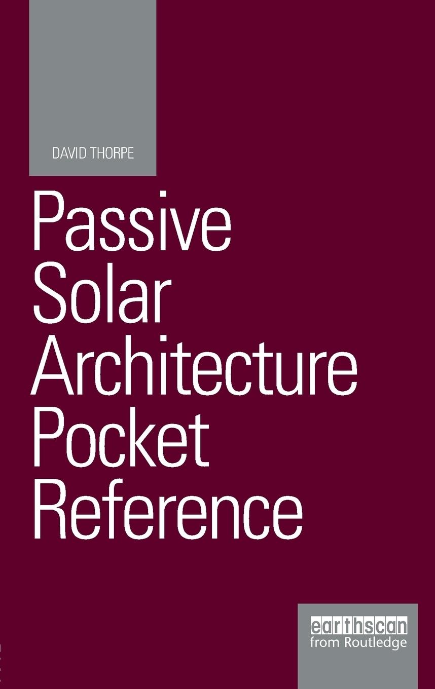 Cover: 9781138806283 | Passive Solar Architecture Pocket Reference | David Thorpe | Buch