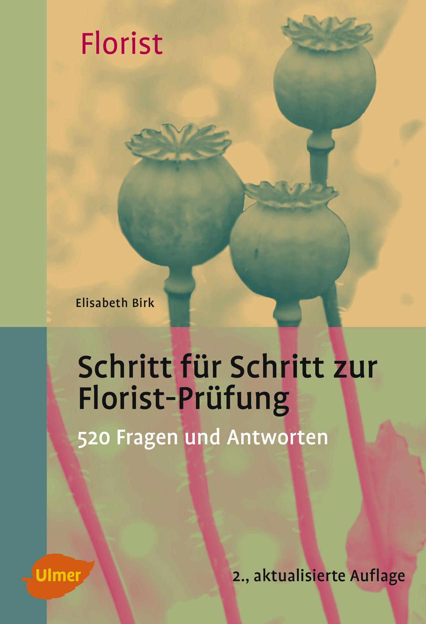 Cover: 9783818600921 | Schritt für Schritt zur Florist-Prüfung | 520 Fragen und Antworten