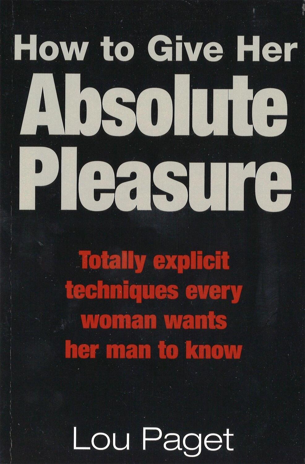 Cover: 9780749922627 | How To Give Her Absolute Pleasure | Lou Paget | Taschenbuch | 240 S.