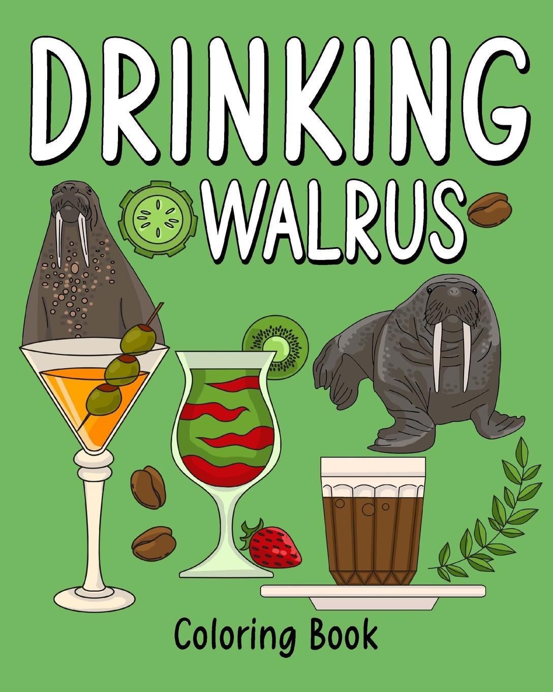 Cover: 9781034964704 | Drinking Walrus Coloring Book | Paperland | Taschenbuch | Englisch