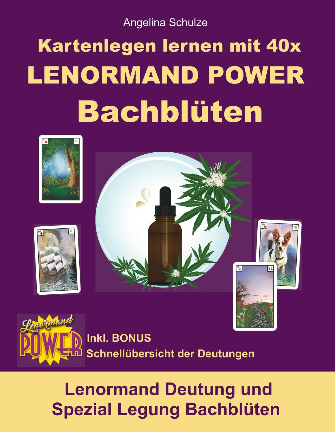 Cover: 9783943729870 | Kartenlegen lernen mit 40x LENORMAND POWER Bachblüten | Schulze | Buch