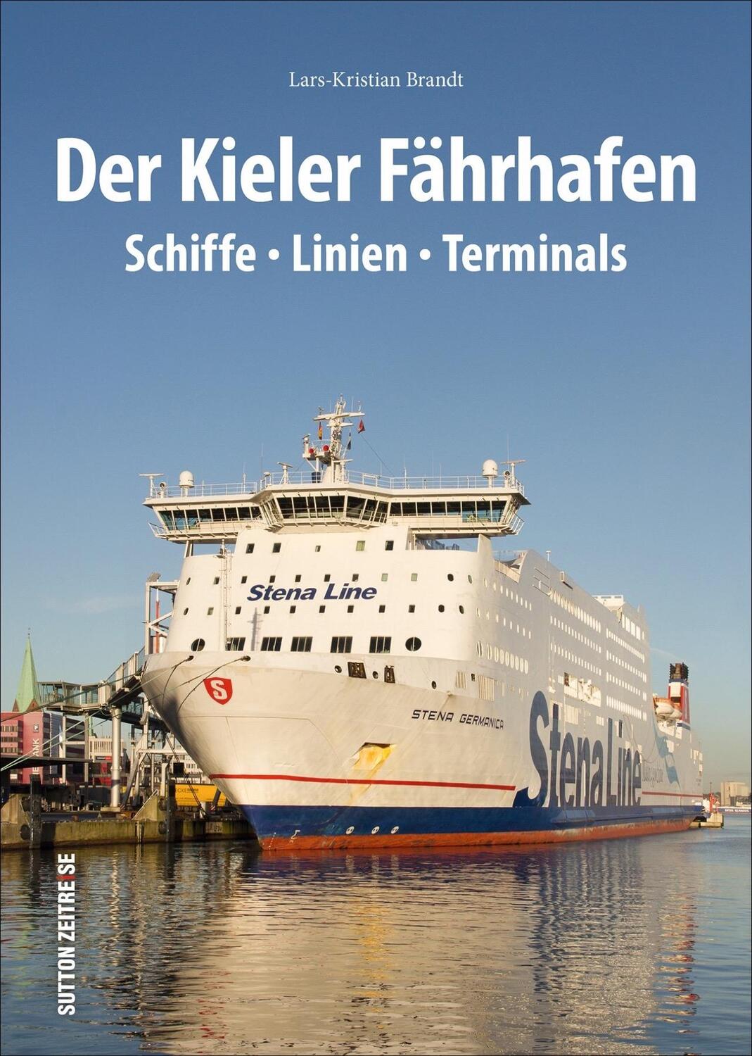 Cover: 9783963031601 | Der Kieler Fährhafen | Schiffe, Linien, Terminals | Brandt | Buch