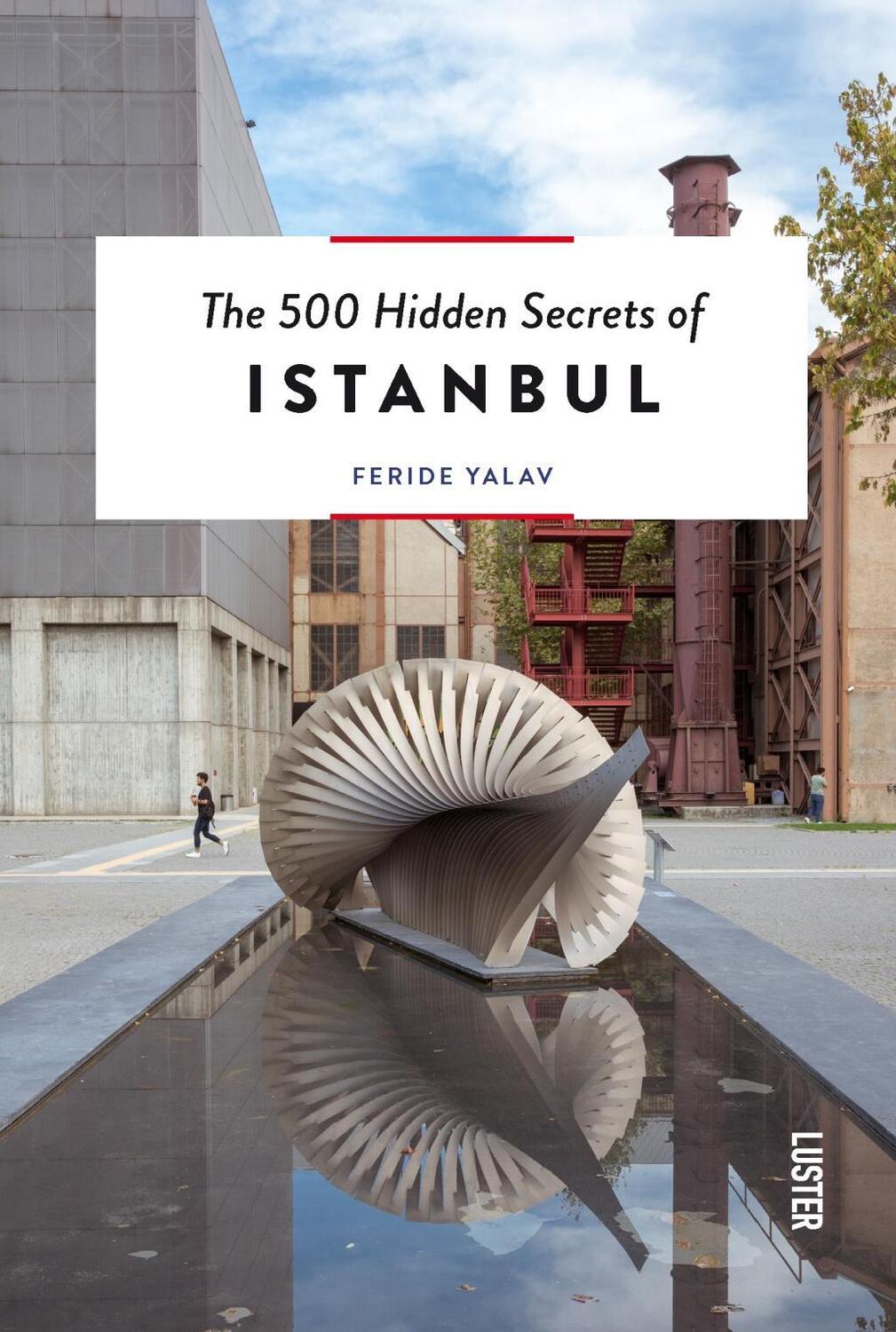 Cover: 9789460582424 | The 500 Hidden Secrets of Istanbul | Feride Yalav | Taschenbuch | 2019