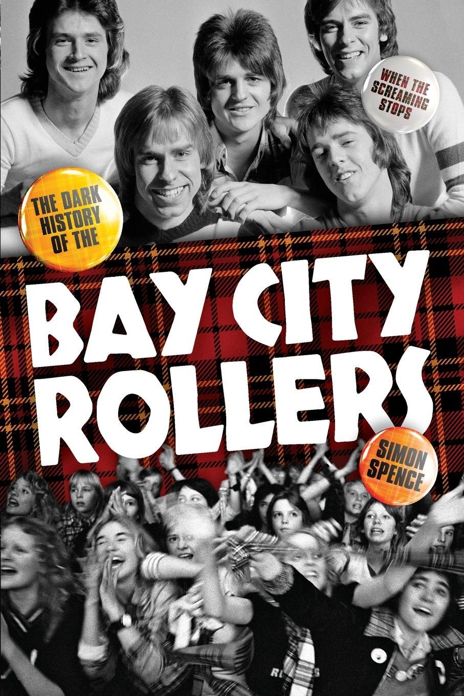 Cover: 9781783059379 | When the Screaming Stops: The Dark History of the Bay City Rollers
