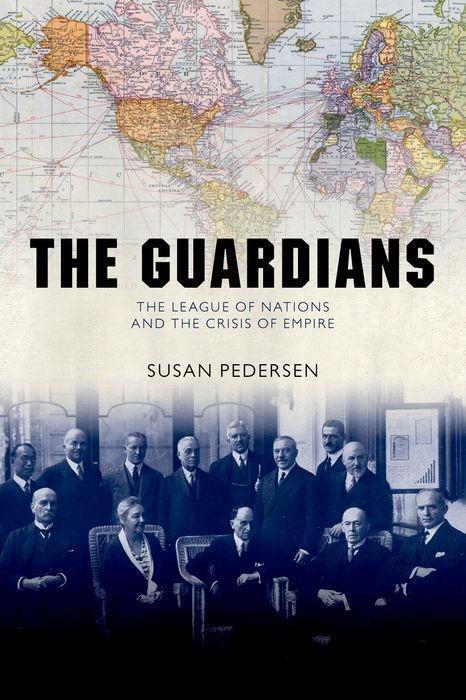 Cover: 9780198743491 | The Guardians | The League of Nations and the Crisis of Empire | Buch