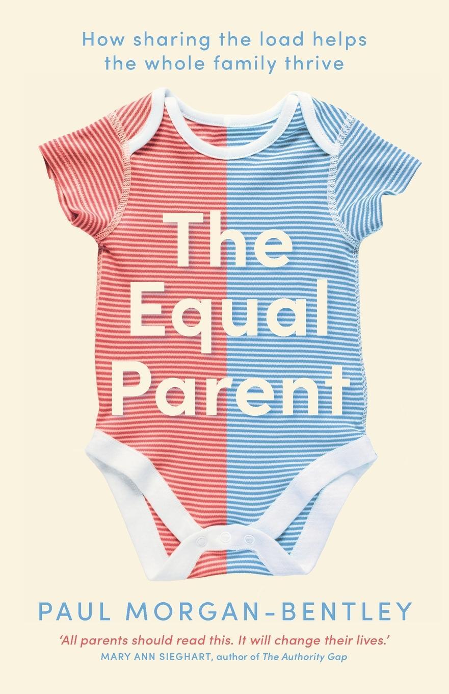Cover: 9781803143989 | The Equal Parent | How sharing the load helps the whole family thrive