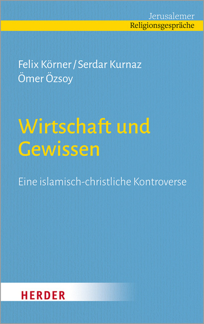 Cover: 9783451391163 | Wirtschaft und Gewissen | Eine islamisch-christliche Kontroverse