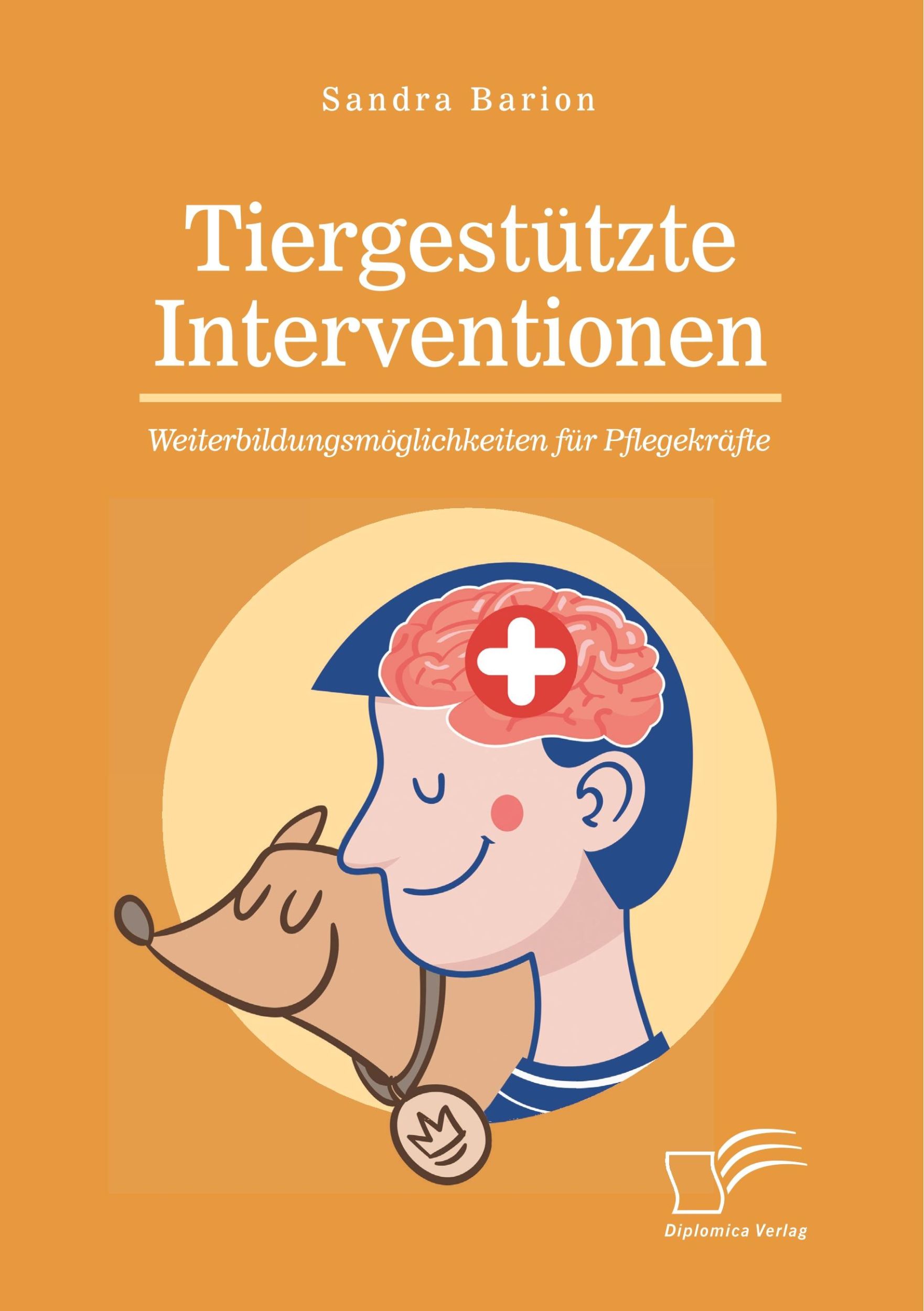 Cover: 9783961461660 | Tiergestützte Interventionen ¿ Weiterbildungsmöglichkeiten für...