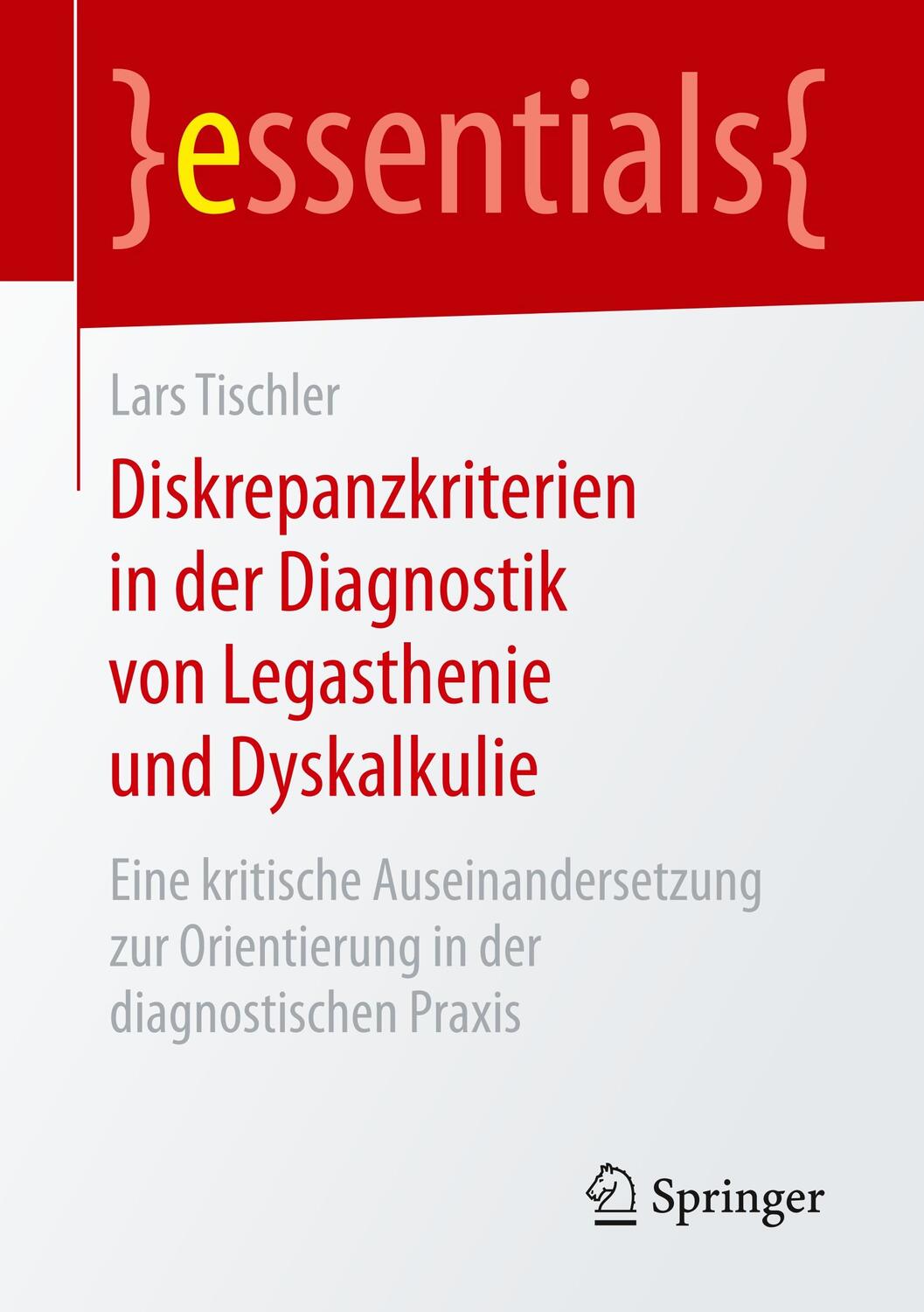 Cover: 9783658251574 | Diskrepanzkriterien in der Diagnostik von Legasthenie und Dyskalkulie