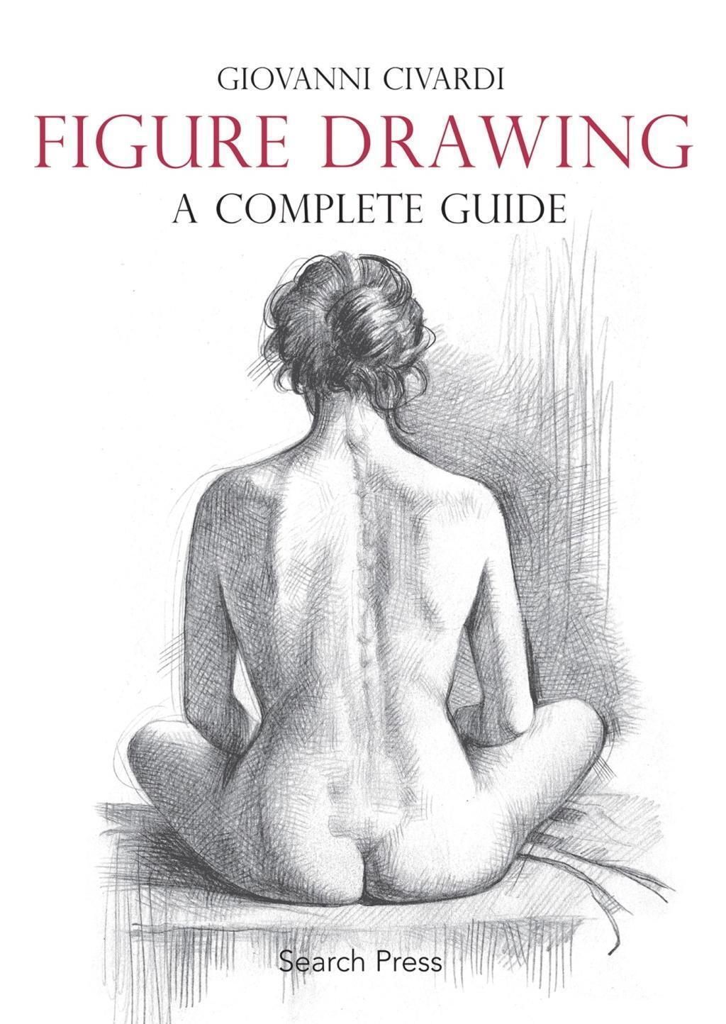 Cover: 9781782212799 | Figure Drawing: A Complete Guide | A Complete Guide | Giovanni Civardi