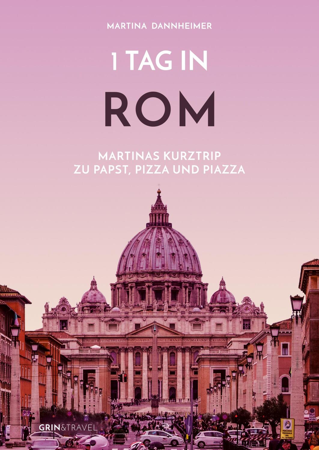 Cover: 9783668566873 | 1 Tag in Rom | Martinas Kurztrip zu Papst, Pizza und Piazza | Buch