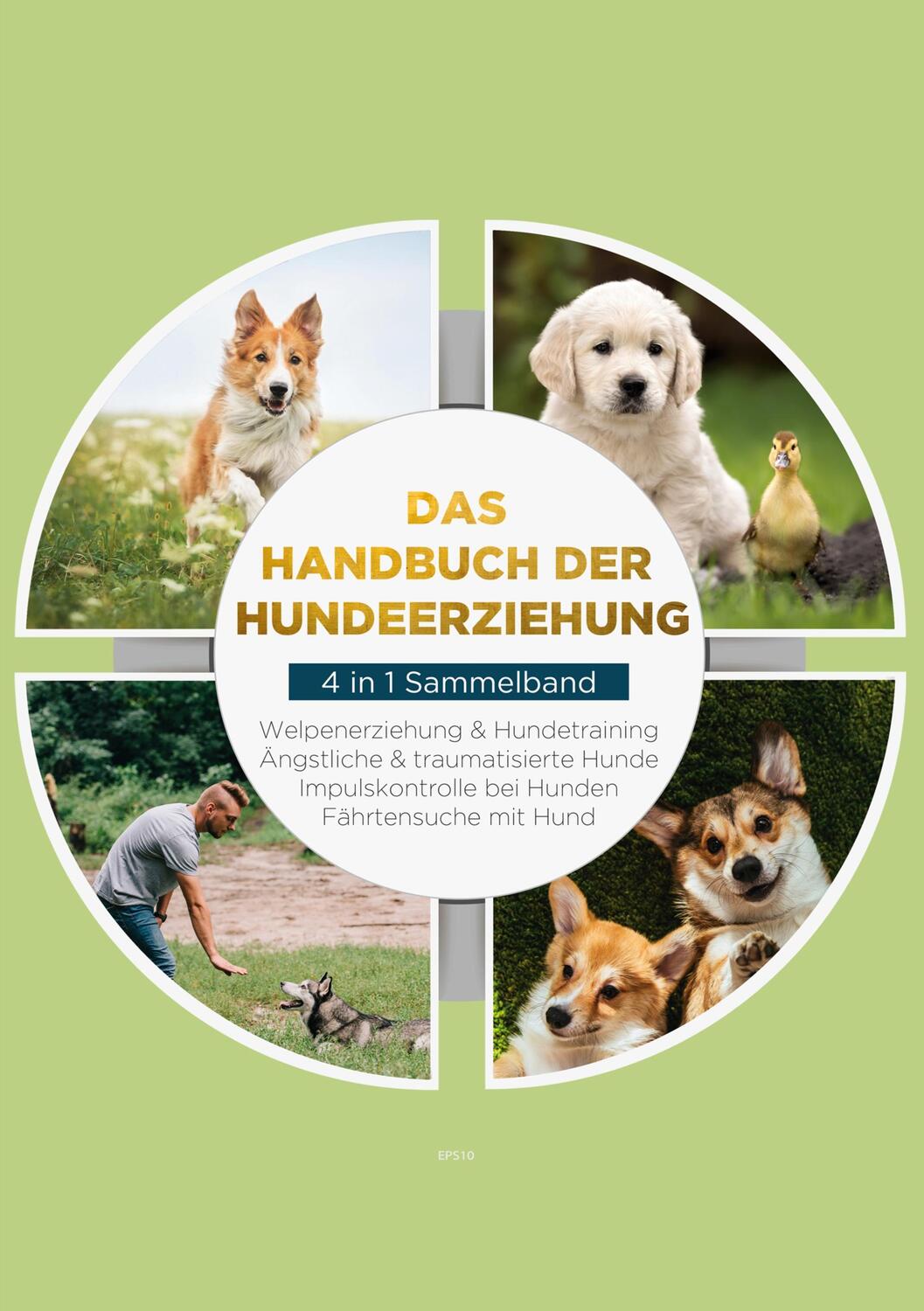 Cover: 9783734771446 | Das Handbuch der Hundeerziehung - 4 in 1 Sammelband:...