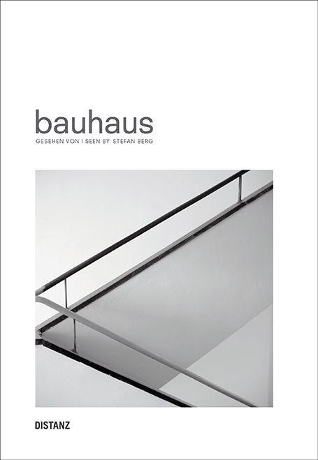 Cover: 9783954762316 | bauhaus | Gesehen von / seen by Stefan Berg | Buch | Deutsch | 2018