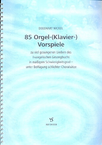 Cover: 9990000072088 | 85 Orgel- (Klavier-)Vorspiele Ringbindung | Ekkehart Nickel