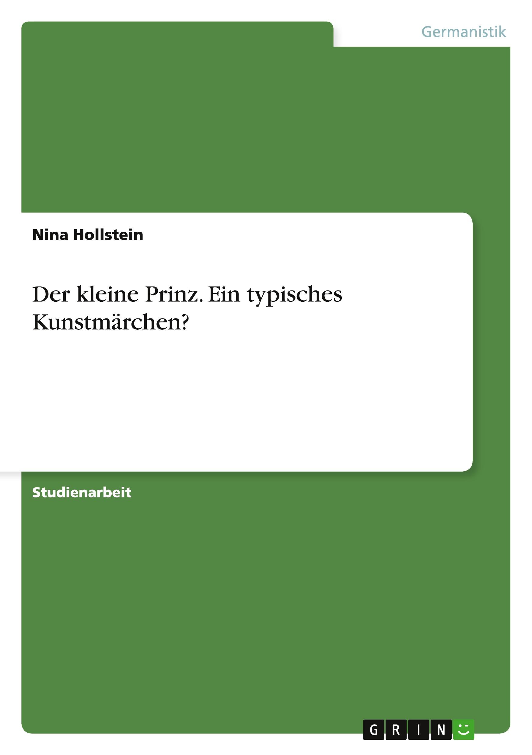 Cover: 9783640206605 | Der kleine Prinz. Ein typisches Kunstmärchen? | Nina Hollstein | Buch