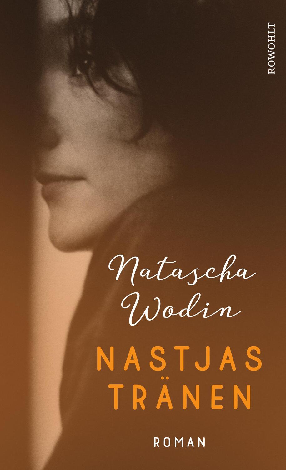 Cover: 9783498002602 | Nastjas Tränen | Natascha Wodin | Buch | Deutsch | 2021 | Rowohlt