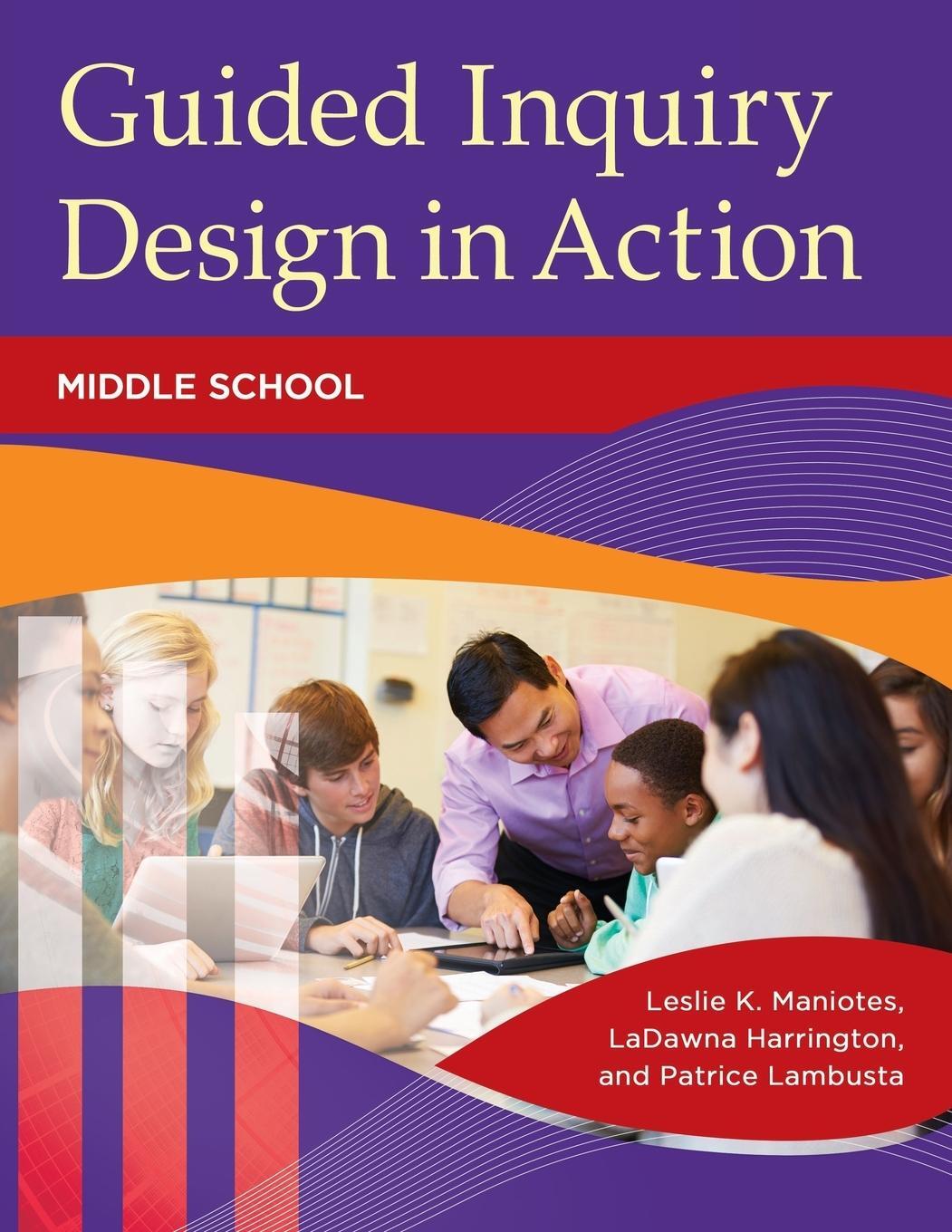 Cover: 9781440837647 | Guided Inquiry Design in Action | Middle School | Maniotes (u. a.)