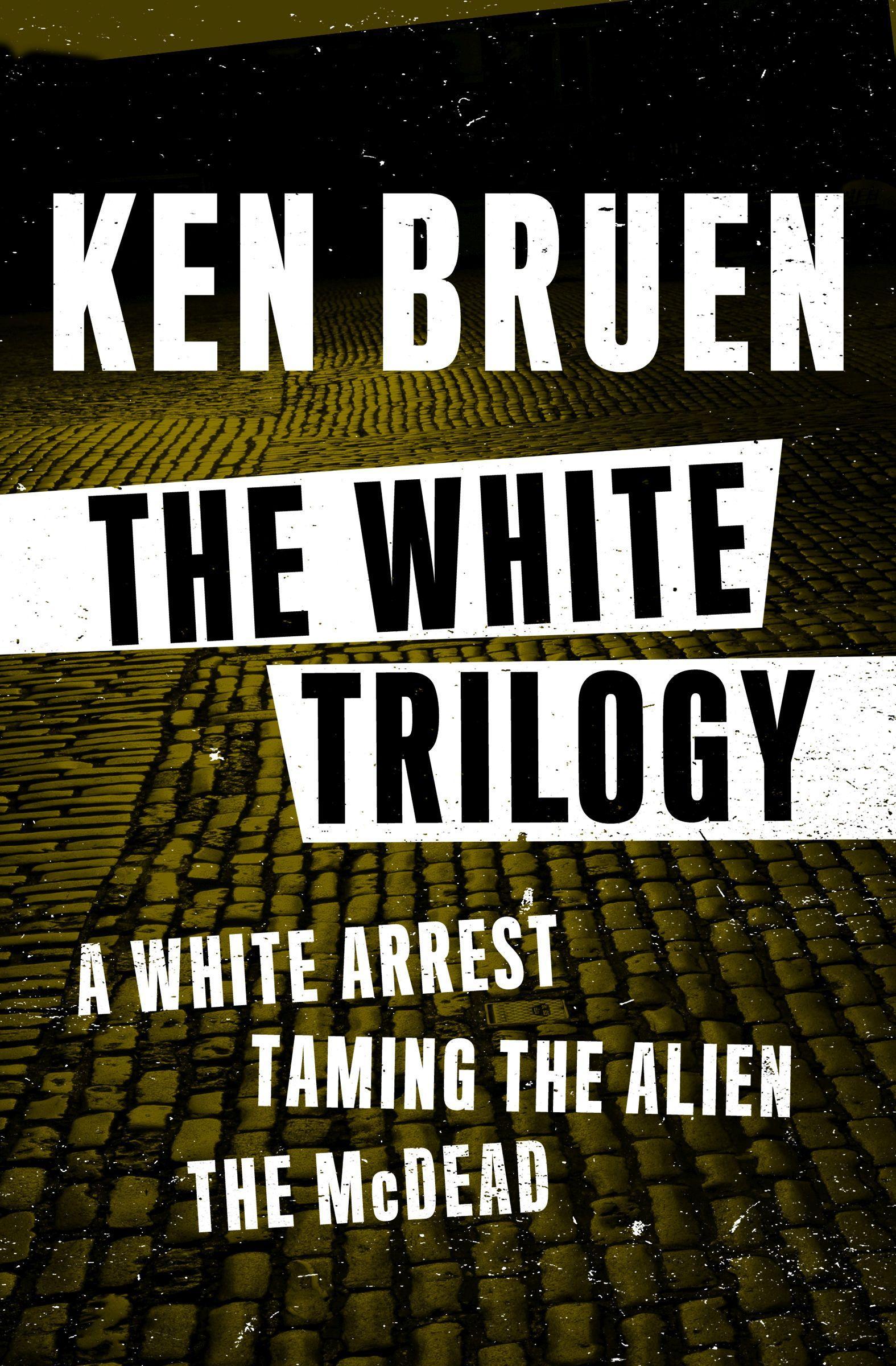 Cover: 9781453289334 | The White Trilogy | A White Arrest, Taming the Alien, and The McDead