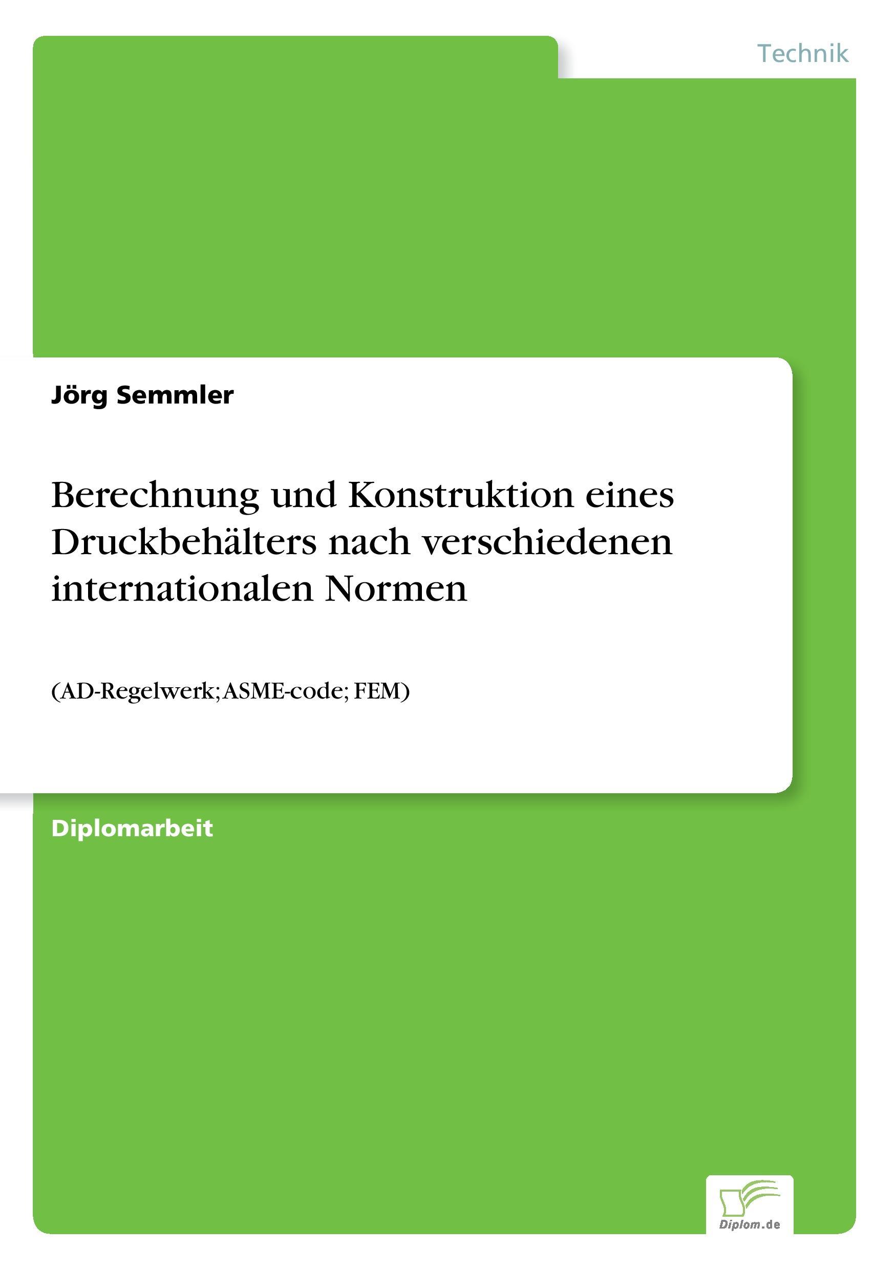 Cover: 9783838630014 | Berechnung und Konstruktion eines Druckbehälters nach verschiedenen...