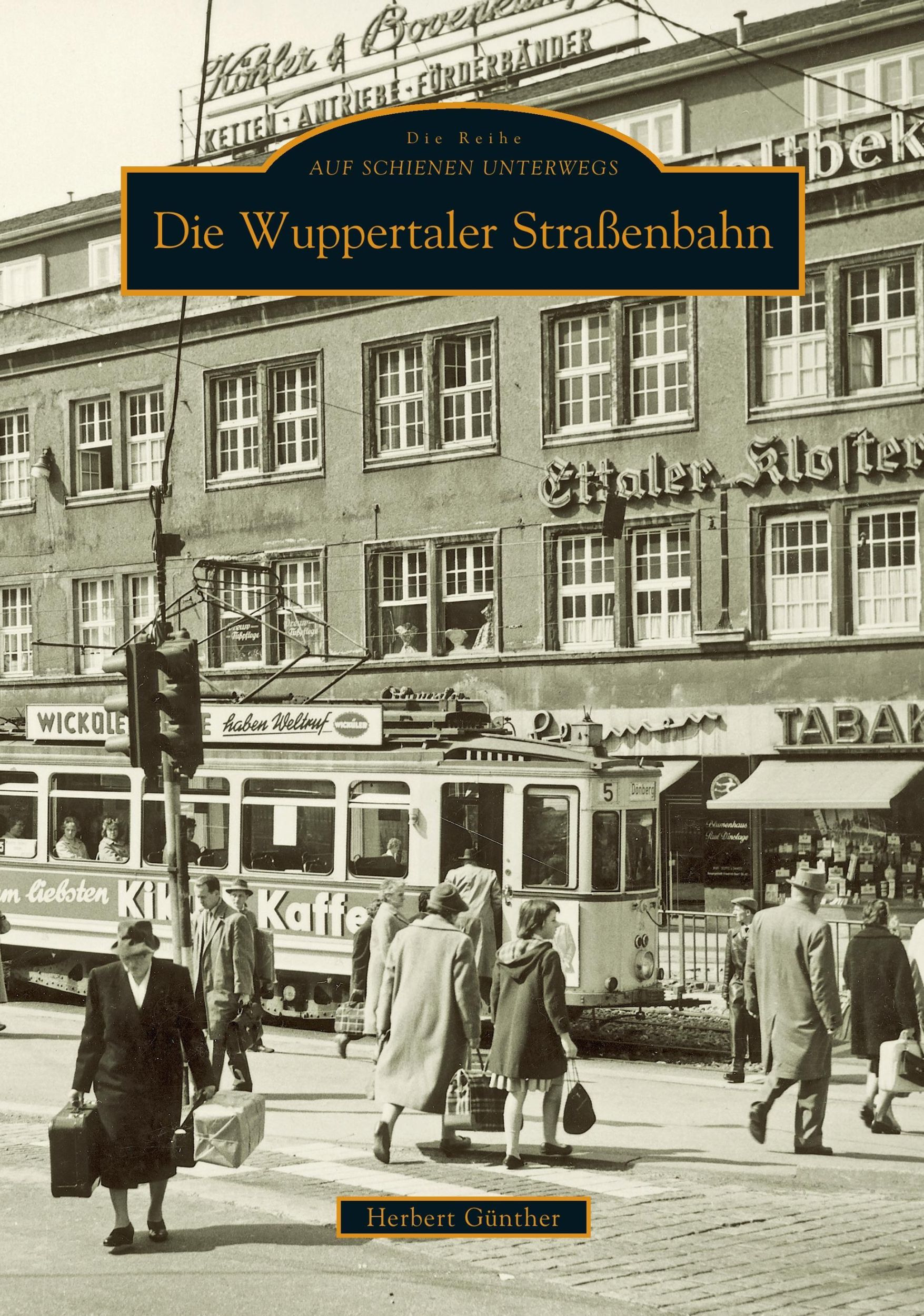 Cover: 9783897027831 | Die Wuppertaler Straßenbahn | Herbert Günther | Taschenbuch | 104 S.