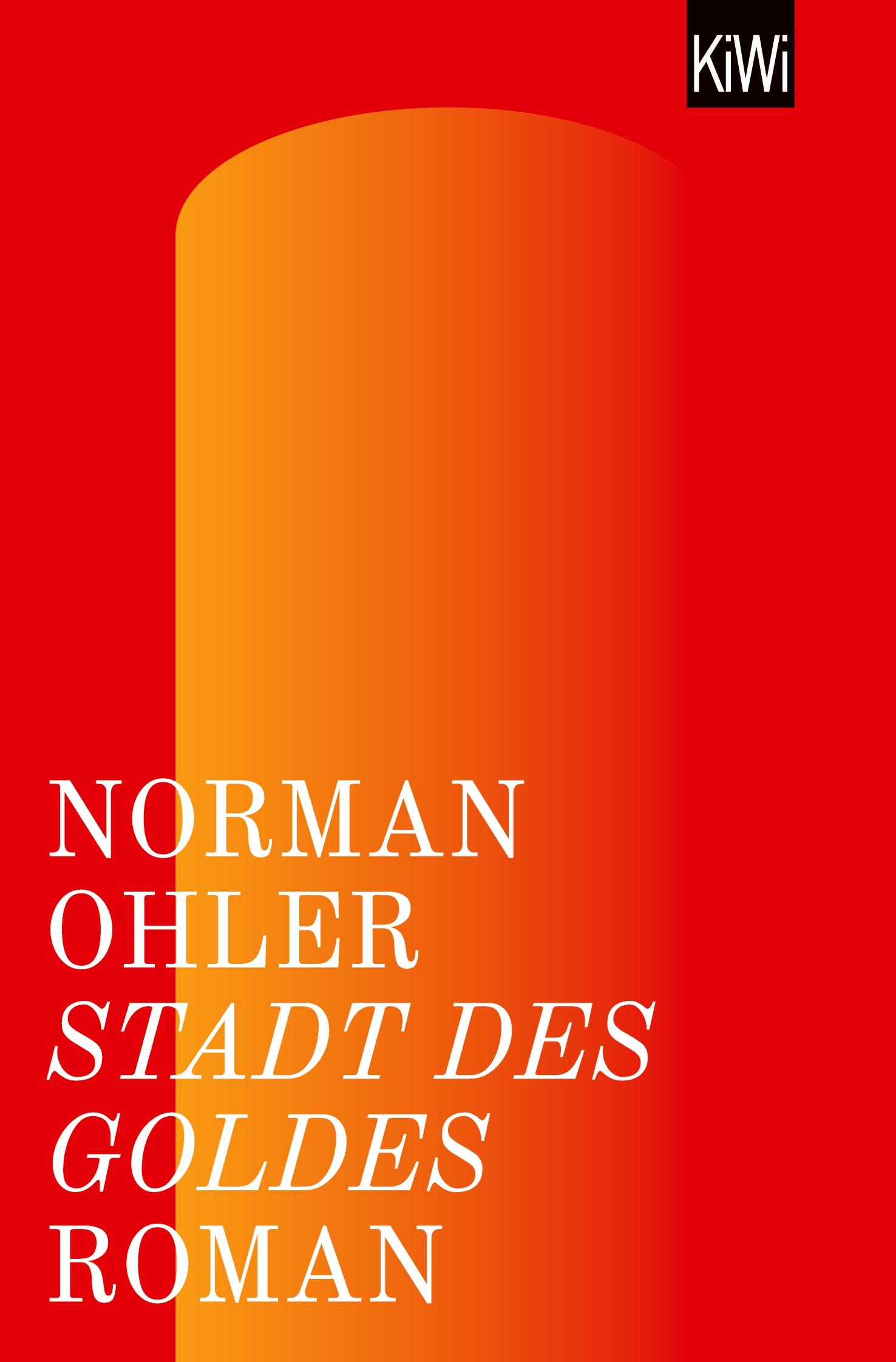 Cover: 9783462049855 | Stadt des Goldes | Roman | Norman Ohler | Taschenbuch | 256 S. | 2019