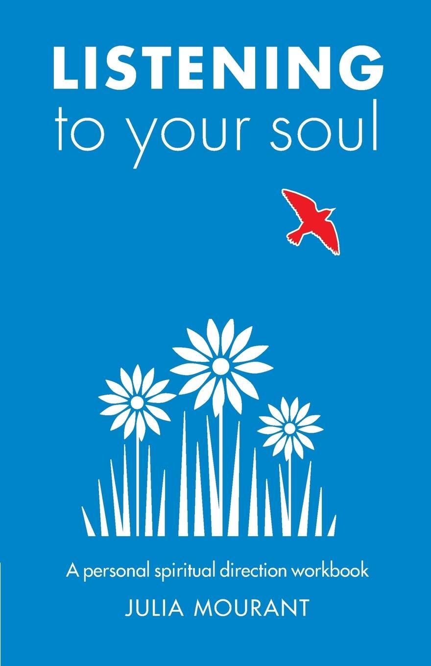 Cover: 9781786223364 | Listening to Your Soul | A spiritual direction workbook | Mourant