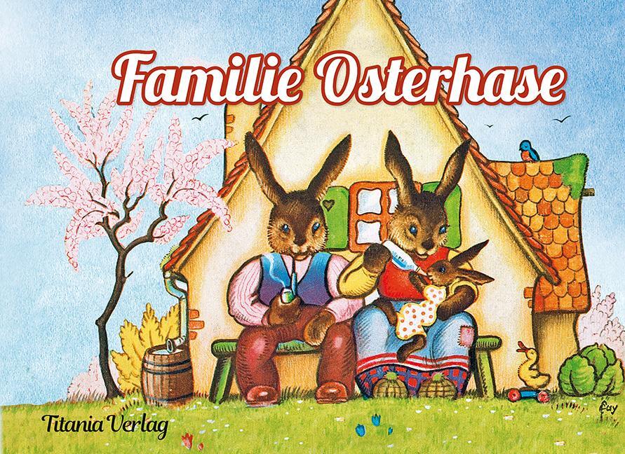 Cover: 9783864723551 | Familie Osterhase | Buch | Deutsch | 2020 | Titania Verlag GmbH
