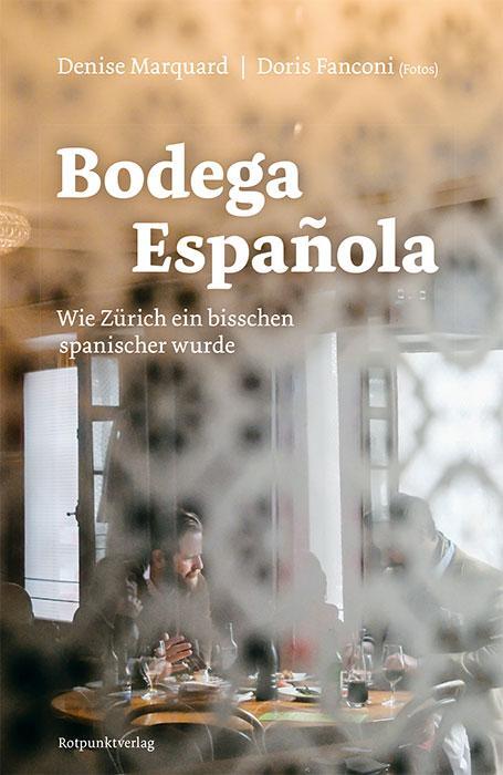 Cover: 9783039730056 | Bodega Española | Wie Zürich ein bisschen spanischer wurde | Marquard