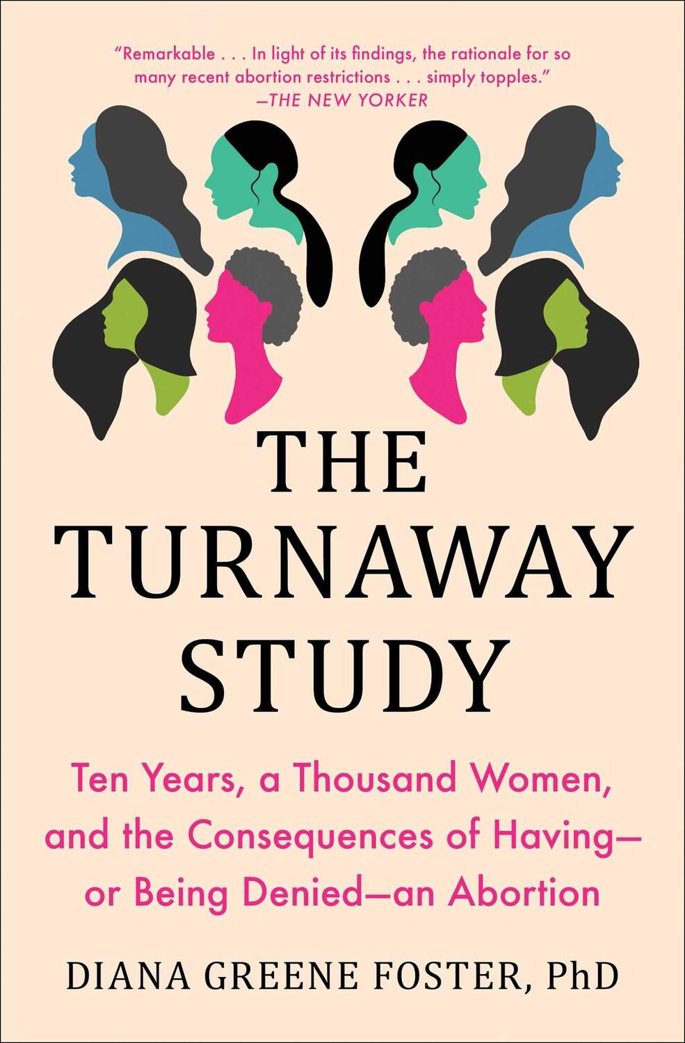 Cover: 9781982141578 | The Turnaway Study: Ten Years, a Thousand Women, and the...
