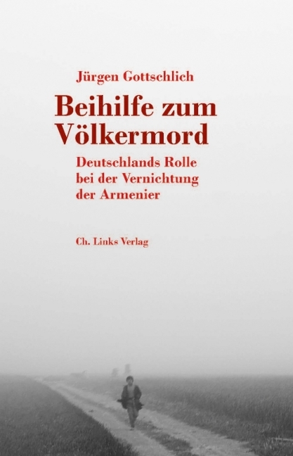 Cover: 9783861538172 | Beihilfe zum Völkermord | Jürgen Gottschlich | Buch | 344 S. | Deutsch