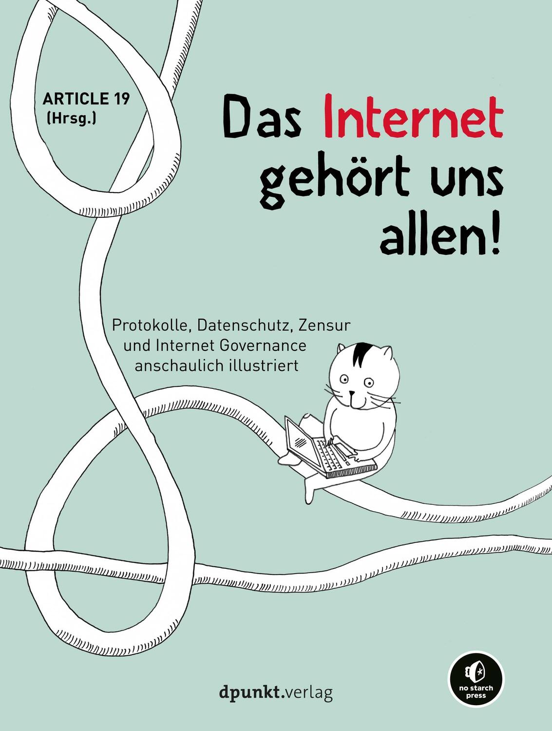 Cover: 9783864908699 | Das Internet gehört uns allen! | Article 19 | Taschenbuch | Deutsch