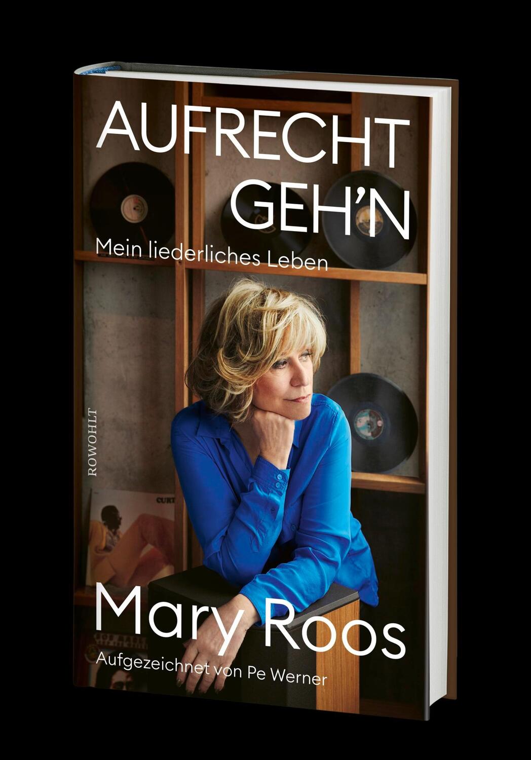 Bild: 9783498002756 | Aufrecht geh'n | Mein liederliches Leben | Mary Roos | Buch | 267 S.