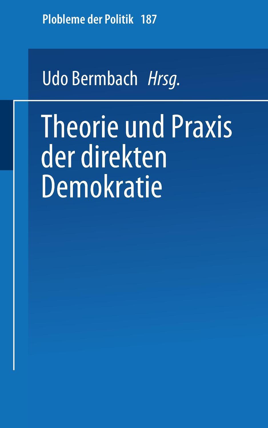 Cover: 9783531111452 | Theorie und Praxis der direkten Demokratie | Udo Bermbach | Buch | xii