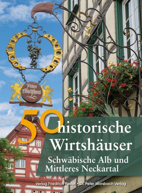 Cover: 9783791729329 | 50 historische Wirtshäuser Schwäbische Alb und Mittleres Neckartal