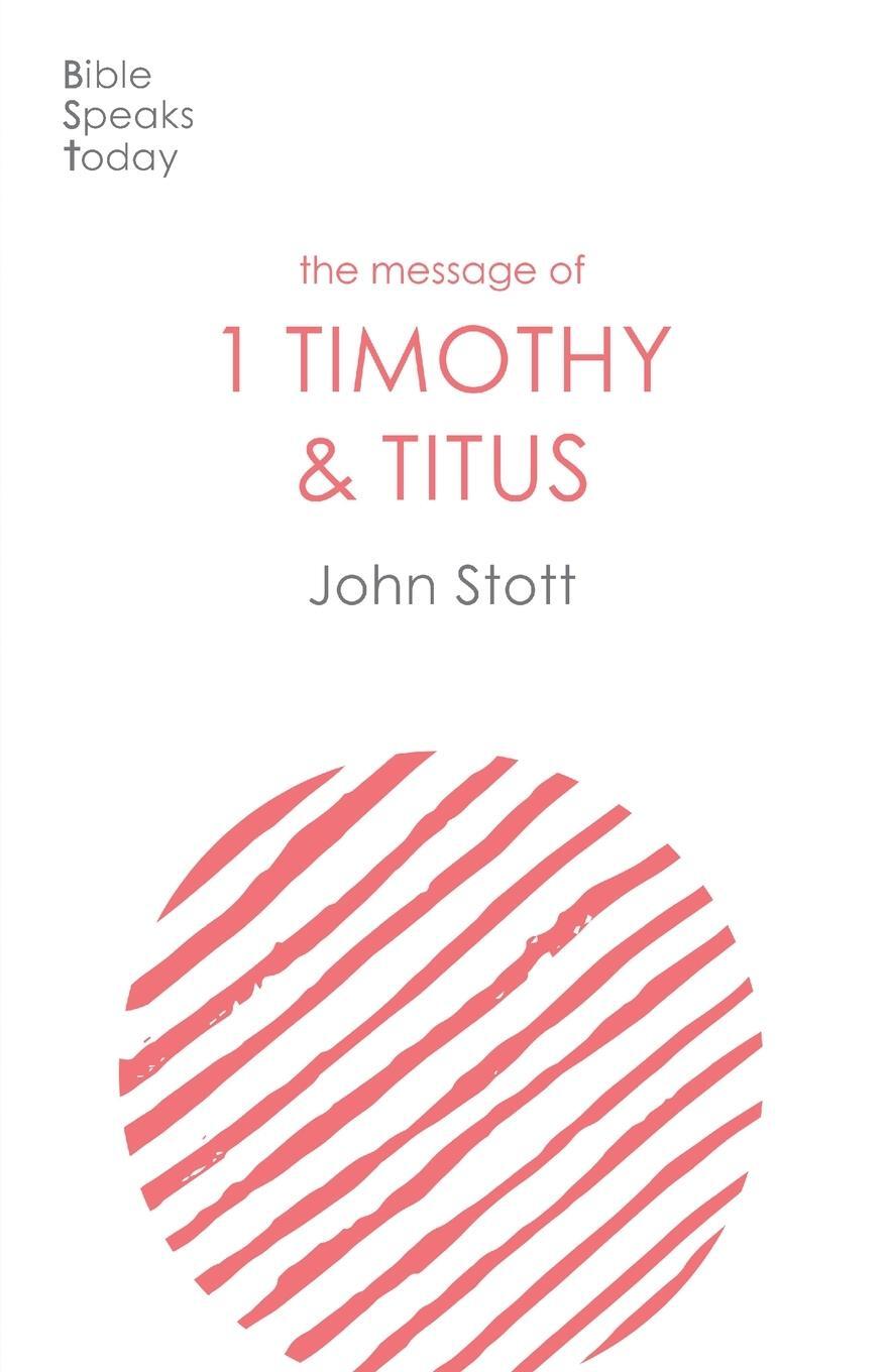 Cover: 9781789742459 | The Message of 1 Timothy and Titus | The Life Of The Local Church
