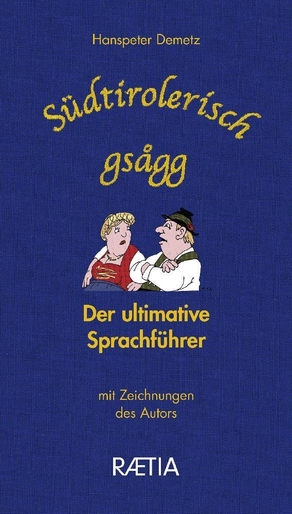 Cover: 9788872835753 | Südtirolerisch gsagg | Der ultimative Sprachführer | Hanspeter Demetz