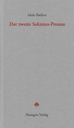 Cover: 9783709202982 | Der zweite Sokrates-Prozess | Passagen forum | Alain Badiou | Buch