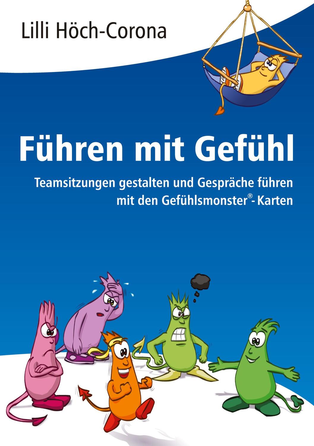 Cover: 9783347162457 | Führen mit Gefühl Anleitung für Führungskräfte | Lilli Höch-Corona
