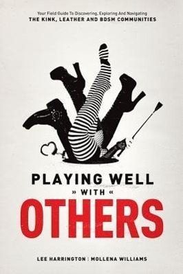Cover: 9780937609583 | Playing Well with Others: Your Field Guide to Discovering,...