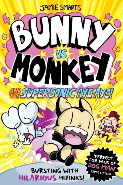 Cover: 9781788452434 | Bunny vs Monkey and the Supersonic Aye-aye | Jamie Smart | Taschenbuch