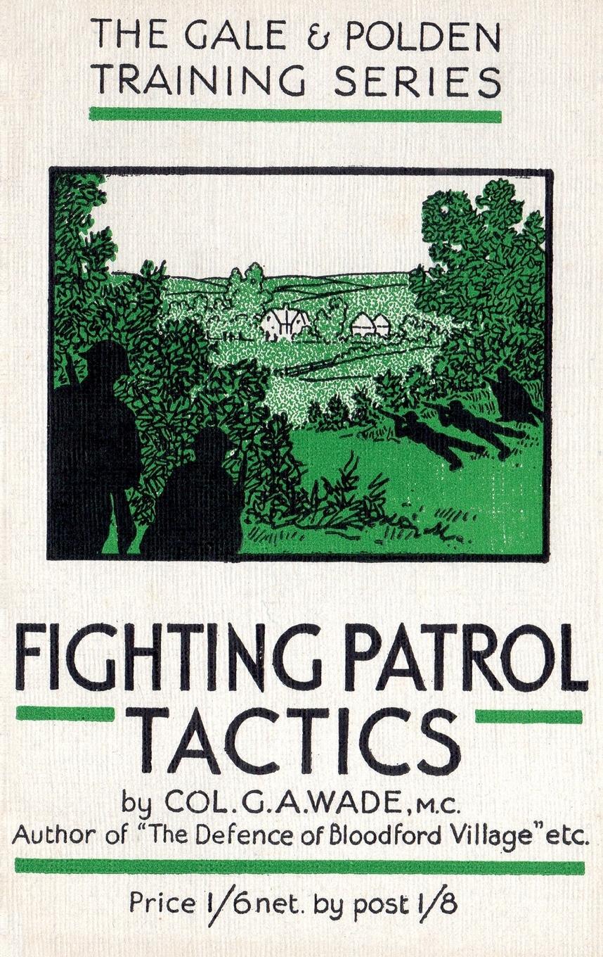 Cover: 9781783312528 | FIGHTING PATROL TACTICS | G A Wade | Taschenbuch | Paperback | 2016