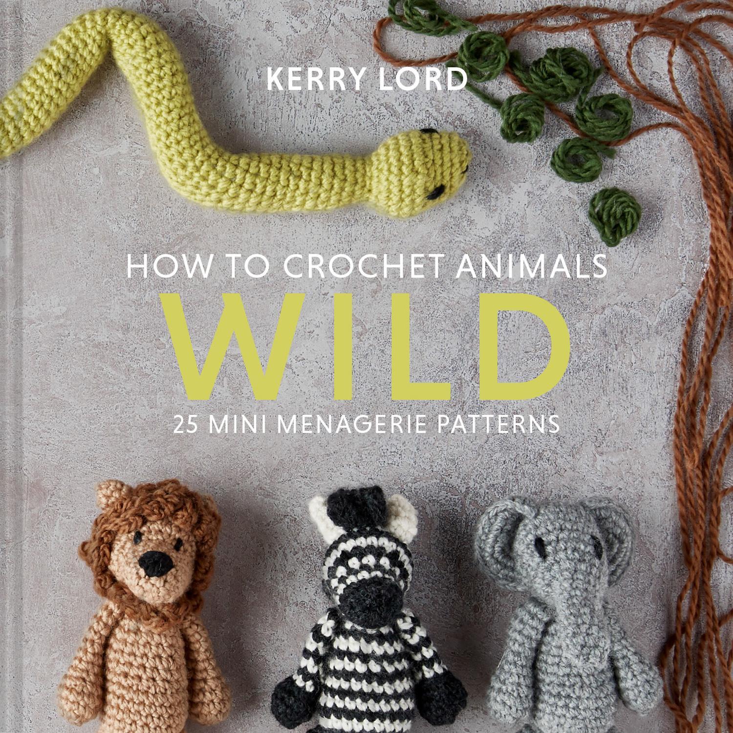 Cover: 9781911641773 | How to Crochet Animals: Wild | 25 Mini Menagerie Patterns | Kerry Lord